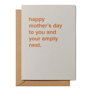 "Happy Mother's Day To You and Your Empty Nest" Mother's Day Card