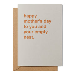 "Happy Mother's Day To You and Your Empty Nest" Mother's Day Card