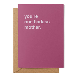 "You're One Badass Mother" Mother's Day Card