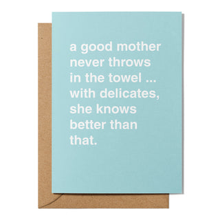 "A Good Mother Never Throws In The Towel" Mother's Day Card
