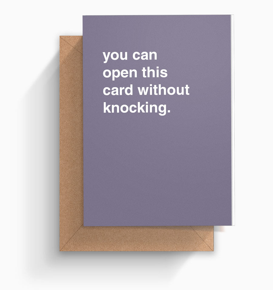 "You Can Open This Card Without Knocking" Greeting Card