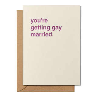 "You're Getting Gay Married" Wedding Card