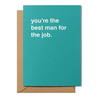 "You're The Best Man For The Job" Wedding Card