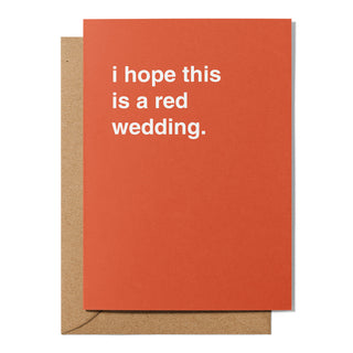 "I Hope This is a Red Wedding" Wedding Card