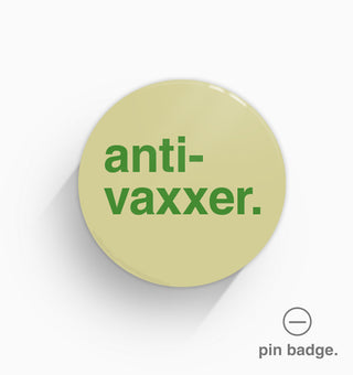 "Anti-vaxxer" Pin Badge