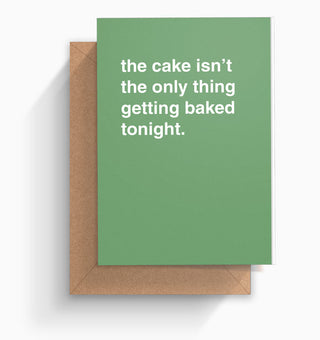 "Getting Baked Tonight" Birthday Card