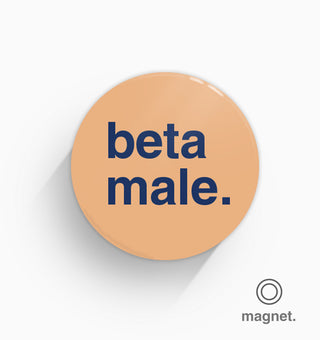 "Beta Male" Fridge Magnet