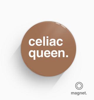 "Celiac Queen" Fridge Magnet