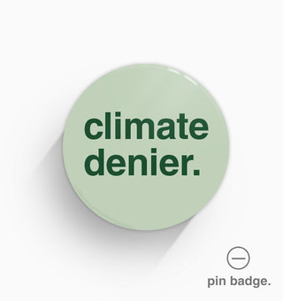 "Climate Denier" Pin Badge