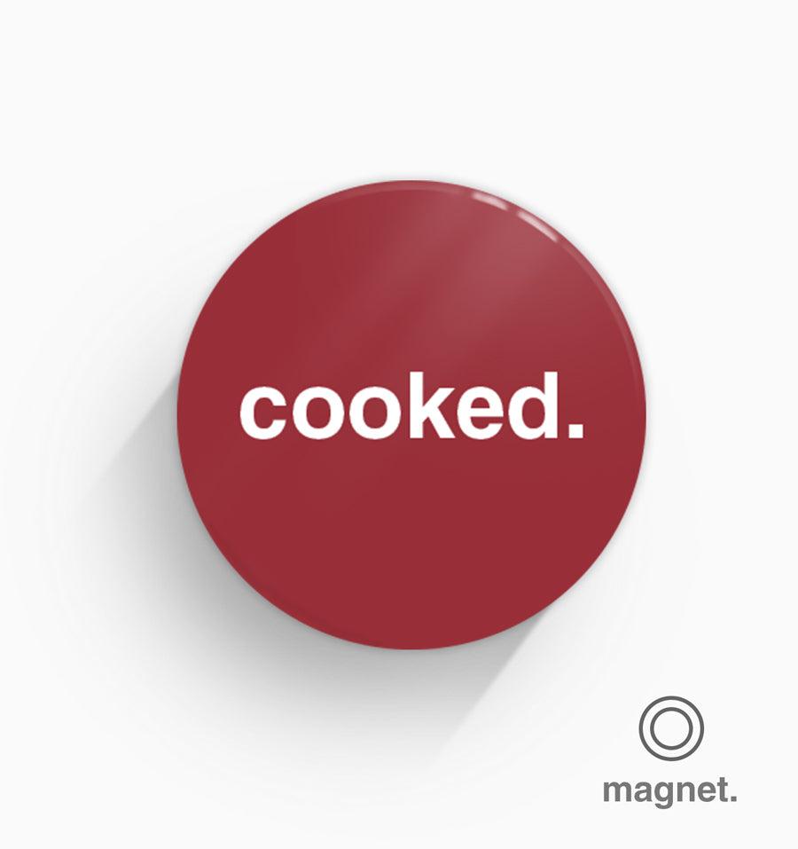 "Cooked" Fridge Magnet