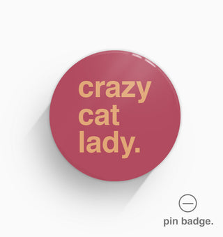 "Crazy Cat Lady" Pin Badge