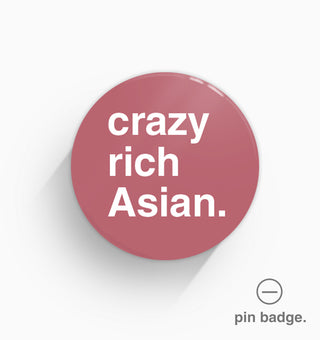 "Crazy Rich Asian" Pin Badge