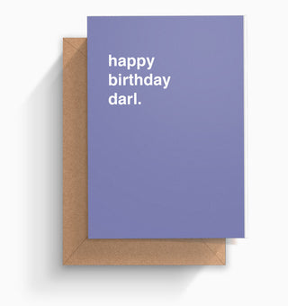 "Happy Birthday Darl" Birthday Card