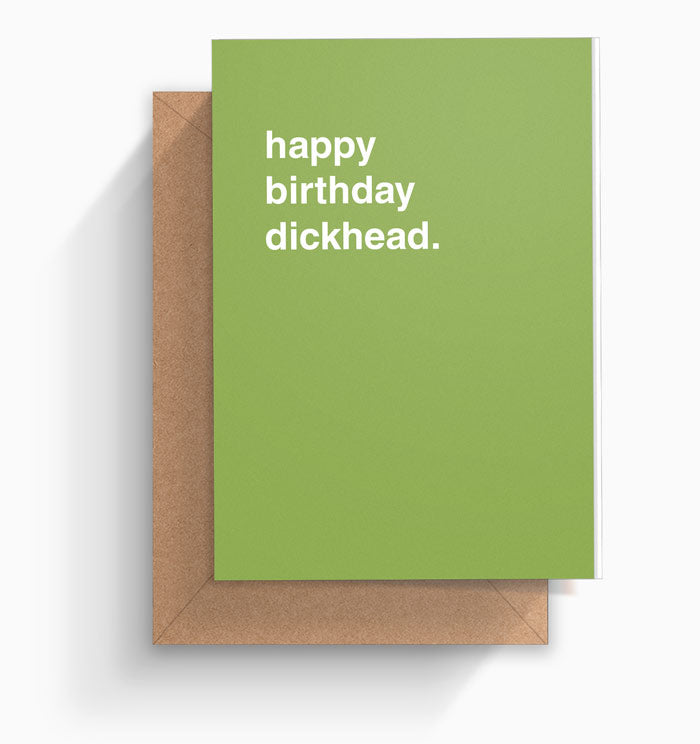 "Happy Birthday Dickhead" Birthday Card