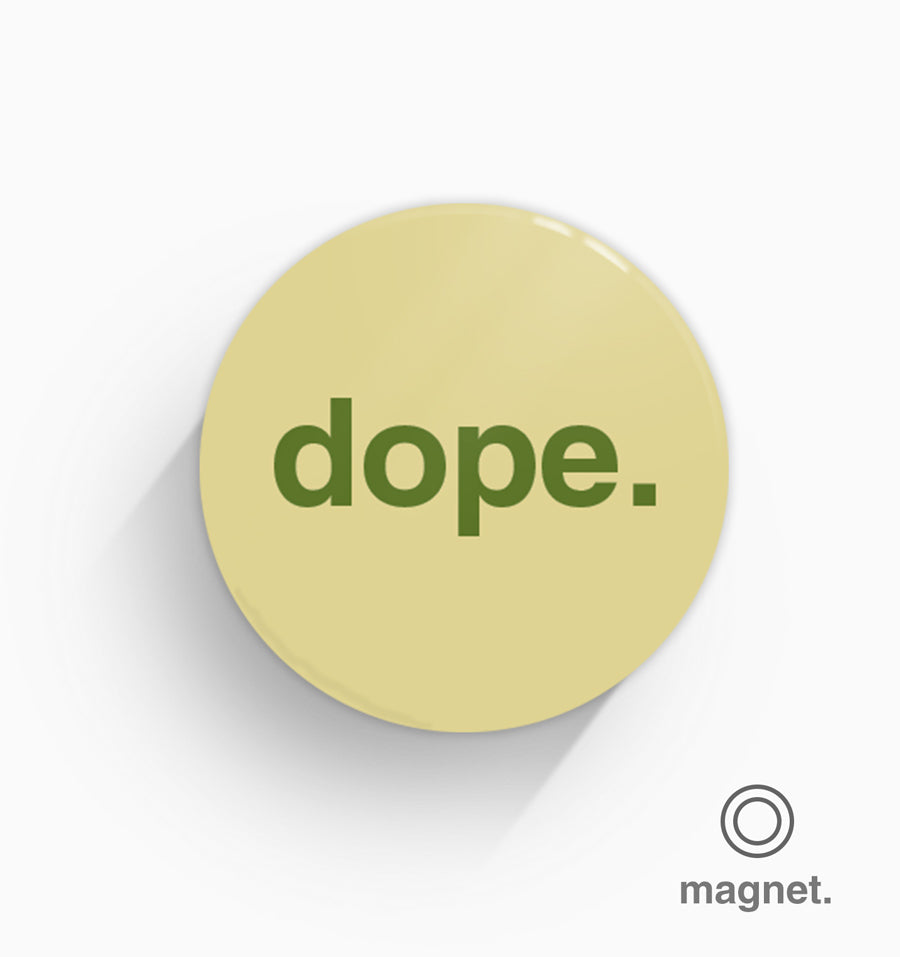 "Dope" Fridge Magnet