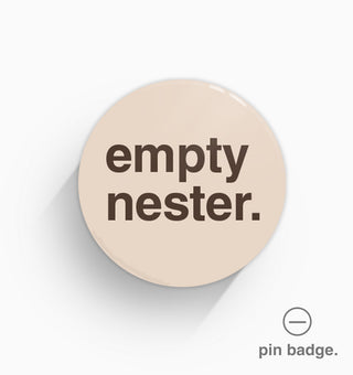 "Empty Nester" Pin Badge