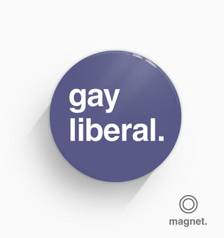 "Gay Liberal" Fridge Magnet