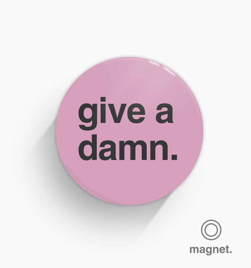 "Give a Damn" Fridge Magnet