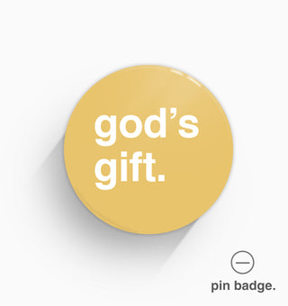 "God's Gift" Pin Badge