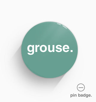 "Grouse" Pin Badge