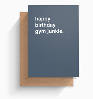 "Happy Birthday Gym Junkie" Birthday Card