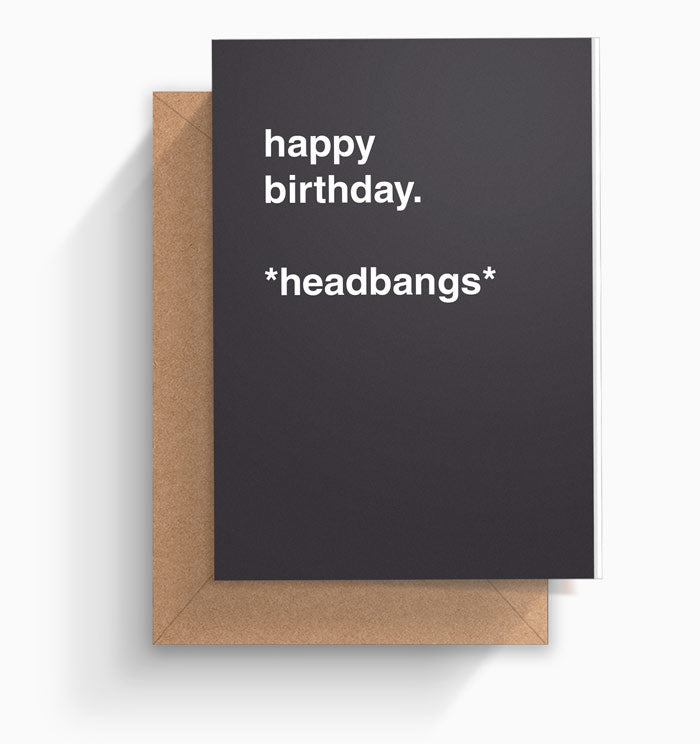"Happy Birthday *Headbangs*" Birthday Card
