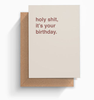 "Holy Shit, It's Your Birthday" Birthday Card