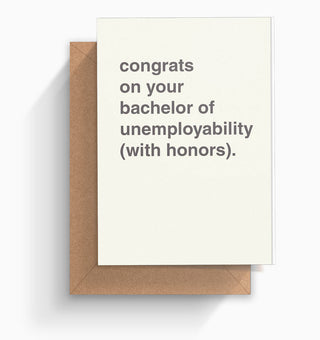 "Bachelor of Unemployability" Graduation Card