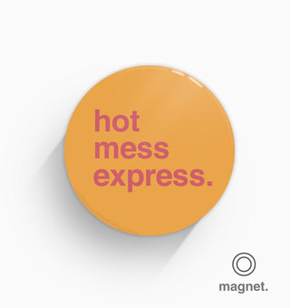 "Hot Mess Express" Fridge Magnet