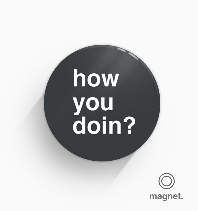 "How You Doin?" Fridge Magnet