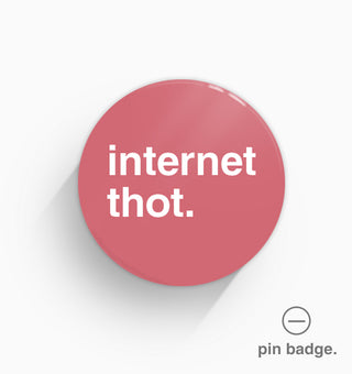 "Internet Thot" Pin Badge