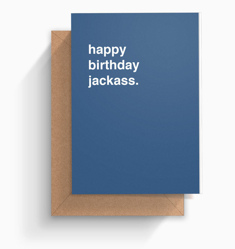 "Happy Birthday Jackass" Birthday Card