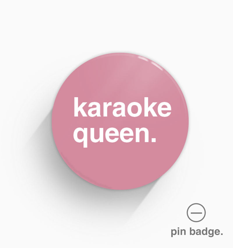 "Karaoke Queen" Pin Badge