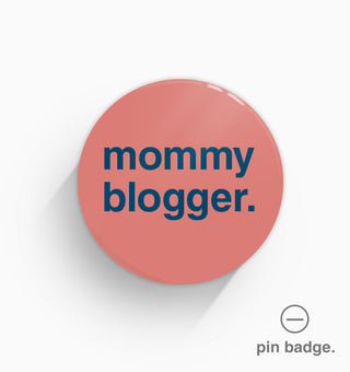 "Mummy Blogger" Pin Badge