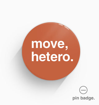 "Move Hetero" Pin Badge