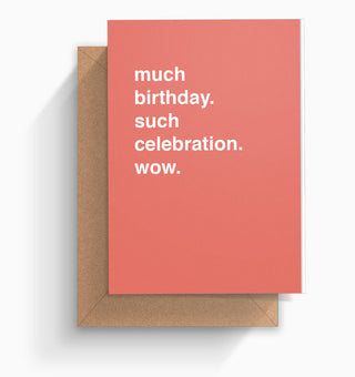 "Much Birthday. Such Celebration. Wow." Birthday Card