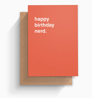 "Happy Birthday Nerd" Birthday Card