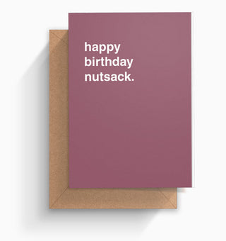 "Happy Birthday Nutsack" Birthday Card