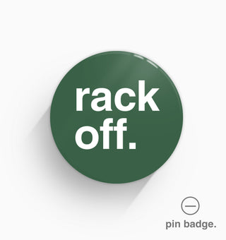 "Rack Off" Pin Badge