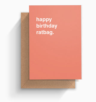 "Happy Birthday Ratbag" Birthday Card