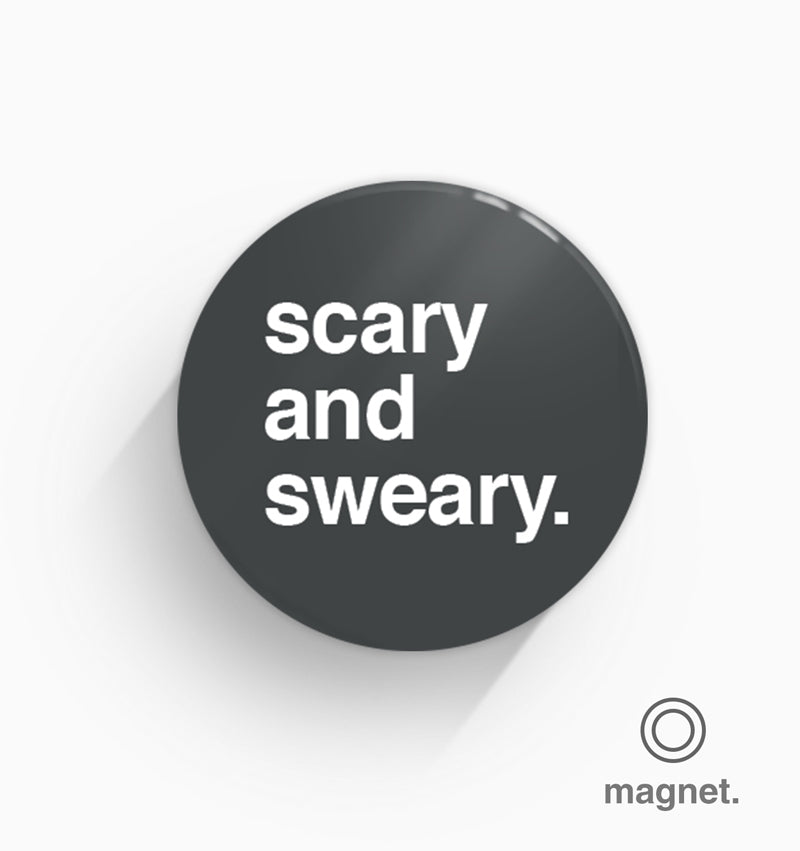 "Scary and Sweary" Fridge Magnet