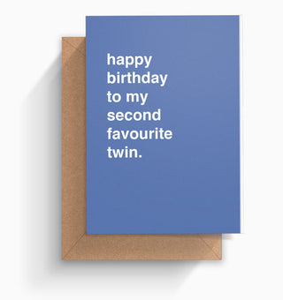 "Second Favourite Twin" Birthday Card
