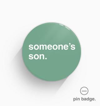 "Someone's Son" Pin Badge
