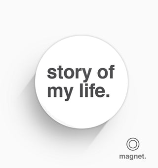 "Story Of My Life" Fridge Magnet
