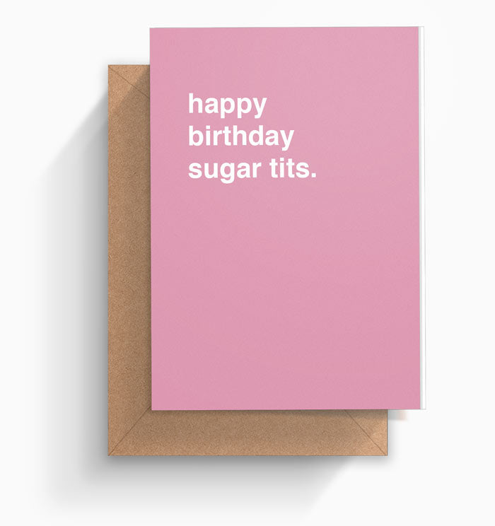 "Happy Birthday Sugar Tits" Birthday Card