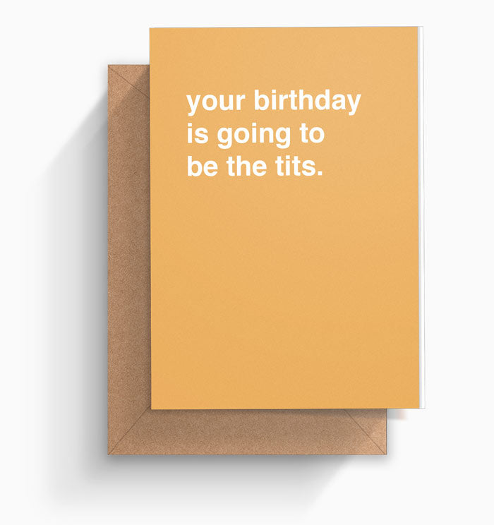 "Your Birthday Is Going To Be The Tits" Birthday Card