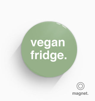 "Vegan Fridge" Fridge Magnet