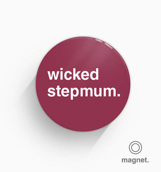 "Wicked Stepmum" Fridge Magnet